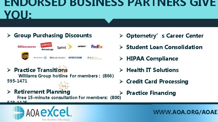 ENDORSED BUSINESS PARTNERS GIVE AOA ENDORSED BUSINESS PARTNERS YOU: GIVE YOU: Ø Group Purchasing
