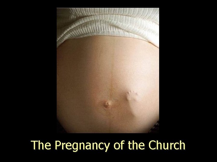 The Pregnancy of the Church 