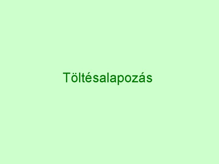 Töltésalapozás 