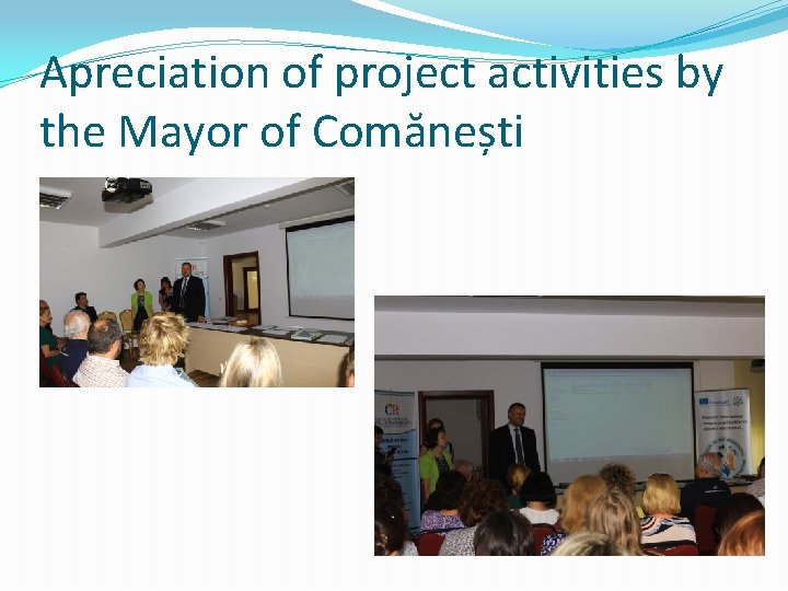 Apreciation of project activities by the Mayor of Comănești 