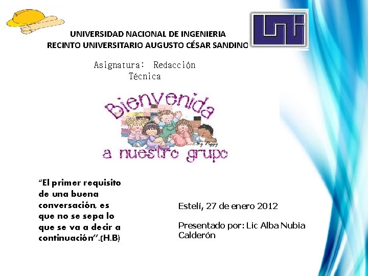 UNIVERSIDAD NACIONAL DE INGENIERIA RECINTO UNIVERSITARIO AUGUSTO CÉSAR SANDINO Asignatura: Redacción Técnica “El primer