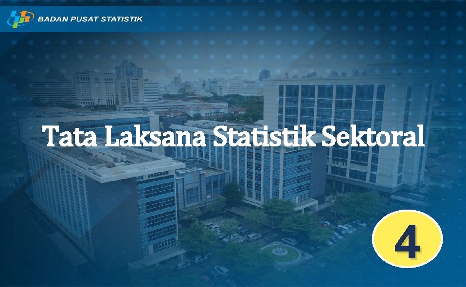 Tata Laksana Statistik Sektoral 4 