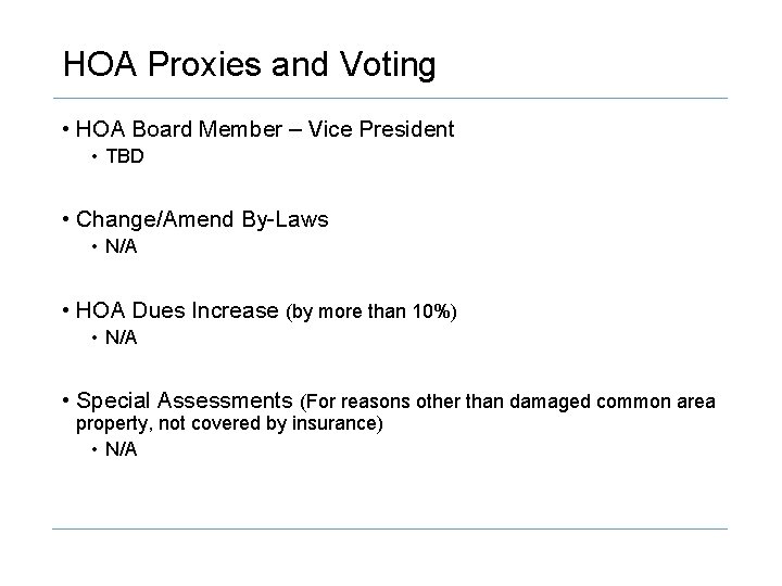 HOA Proxies and Voting • HOA Board Member – Vice President • TBD •