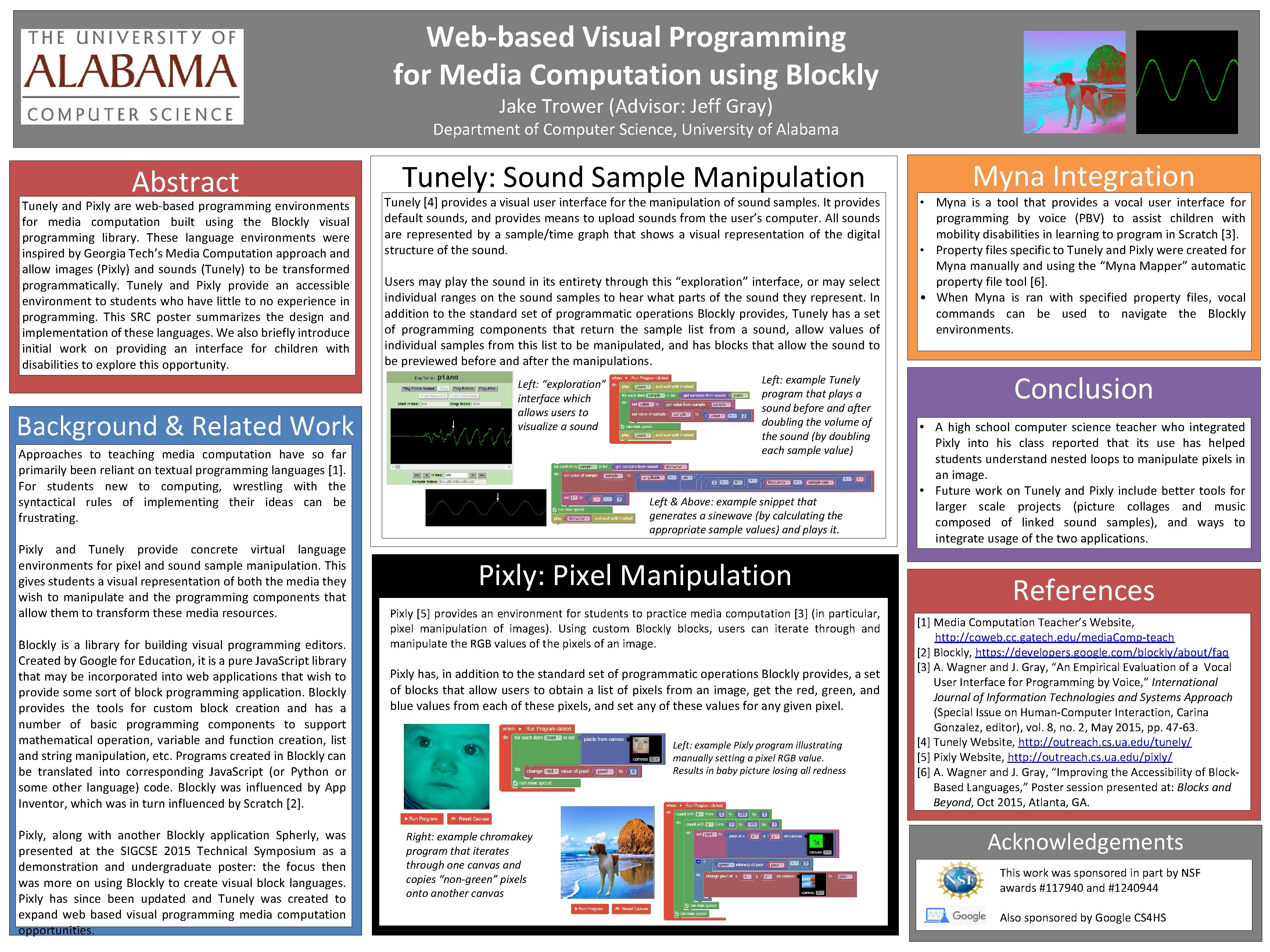 Web-based Visual Programming for Media Computation using Blockly Jake Trower (Advisor: Jeff Gray) Department
