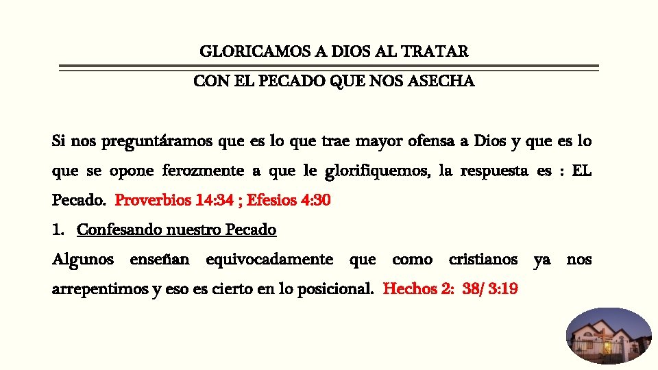 GLORICAMOS A DIOS AL TRATAR CON EL PECADO QUE NOS ASECHA Si nos preguntáramos GLORICAMOS A DIOS AL TRATAR CON EL PECADO QUE NOS ASECHA Si nos preguntáramos