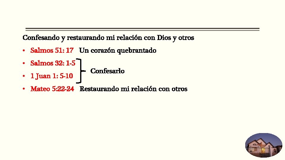 Confesando y restaurando mi relación con Dios y otros • Salmos 51: 17 Un Confesando y restaurando mi relación con Dios y otros • Salmos 51: 17 Un