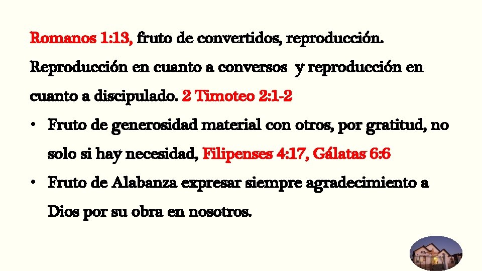 Romanos 1: 13, fruto de convertidos, reproducción. Reproducción en cuanto a conversos y reproducción Romanos 1: 13, fruto de convertidos, reproducción. Reproducción en cuanto a conversos y reproducción