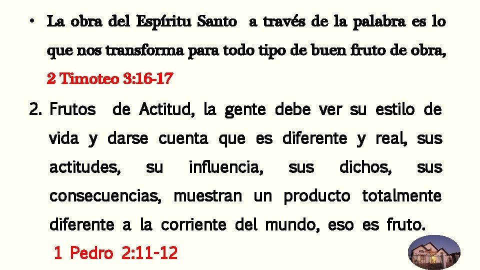 • La obra del Espíritu Santo a través de la palabra es lo • La obra del Espíritu Santo a través de la palabra es lo