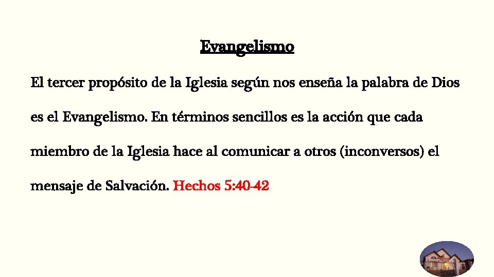 Evangelismo El tercer propósito de la Iglesia según nos enseña la palabra de Dios Evangelismo El tercer propósito de la Iglesia según nos enseña la palabra de Dios