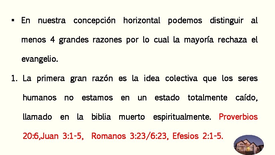 § En nuestra concepción horizontal podemos distinguir al menos 4 grandes razones por lo § En nuestra concepción horizontal podemos distinguir al menos 4 grandes razones por lo