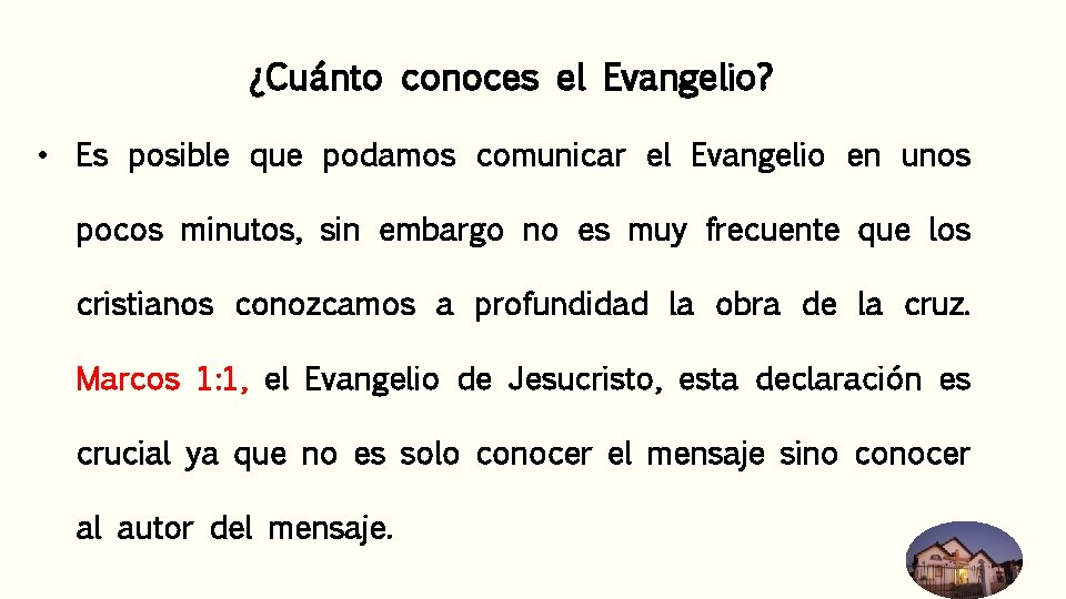 ¿Cuánto conoces el Evangelio? • Es posible que podamos comunicar el Evangelio en unos ¿Cuánto conoces el Evangelio? • Es posible que podamos comunicar el Evangelio en unos