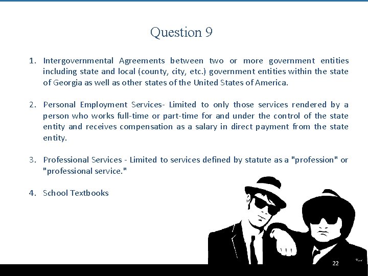 Question 9 1. Intergovernmental Agreements between two or more government entities including state and