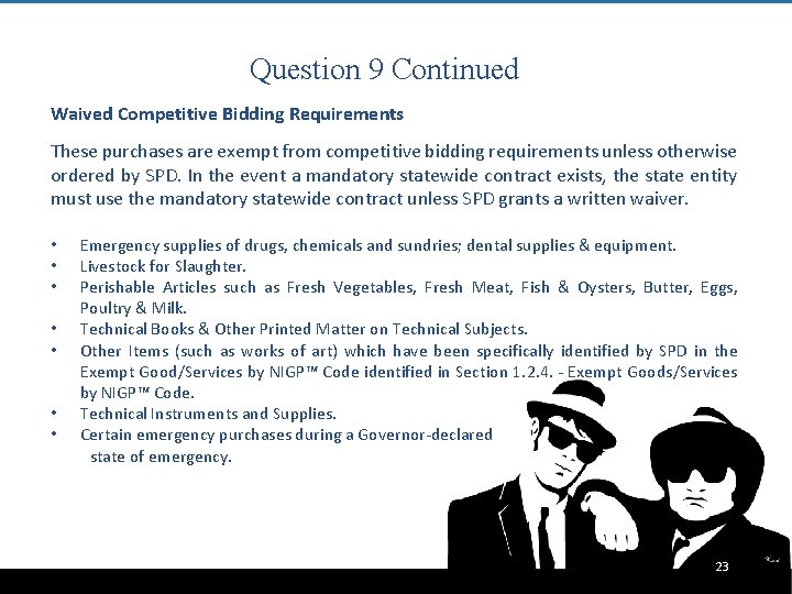 Question 9 Continued Waived Competitive Bidding Requirements These purchases are exempt from competitive bidding
