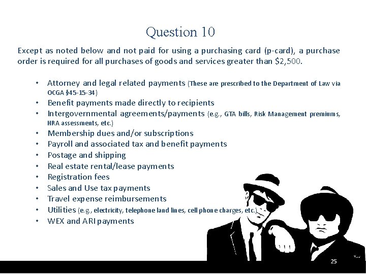 Question 10 Except as noted below and not paid for using a purchasing card