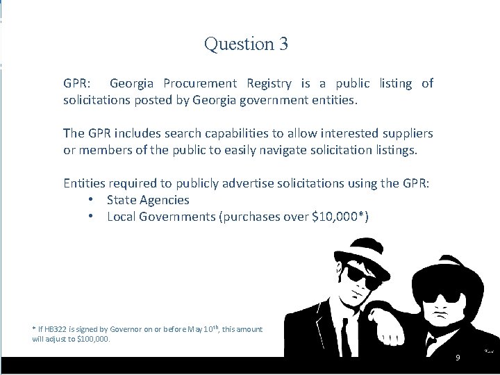 Question 3 GPR: Georgia Procurement Registry is a public listing of solicitations posted by