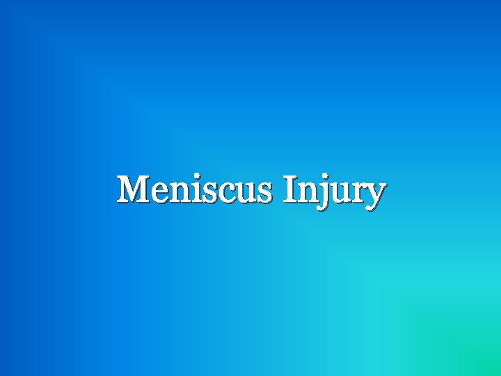 Meniscus Injury 