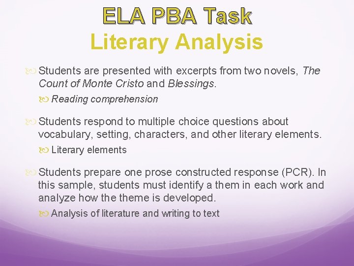 ELA PBA Task Literary Analysis Students are presented with excerpts from two novels, The