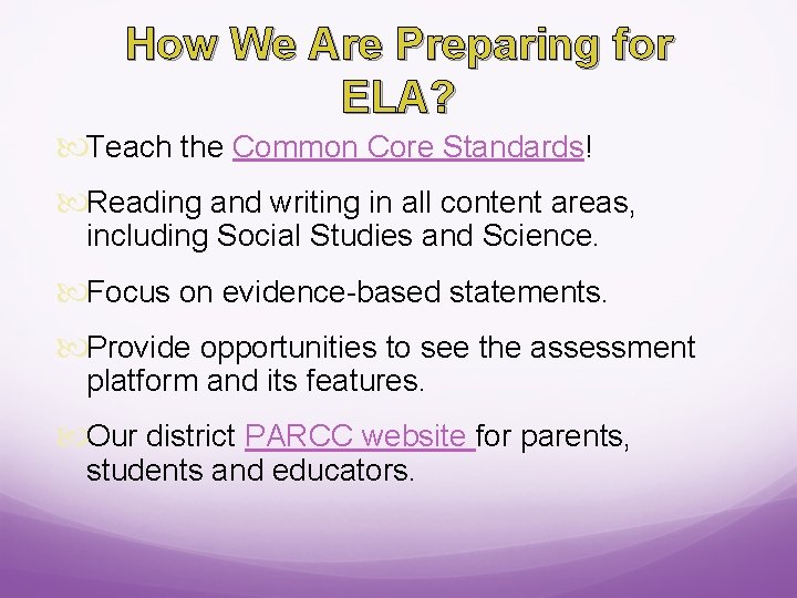 How We Are Preparing for ELA? Teach the Common Core Standards! Reading and writing