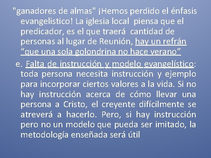 "ganadores de almas" ¡Hemos perdido el énfasis evangelistico! La iglesia local piensa que el