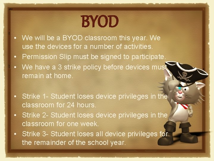 BYOD • We will be a BYOD classroom this year. We use the devices