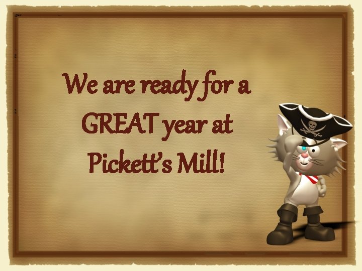 We are ready for a GREAT year at Pickett’s Mill! 