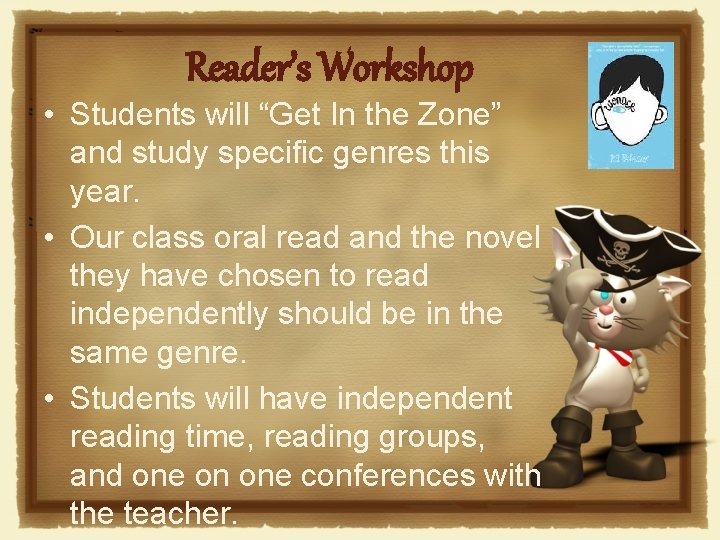 Reader’s Workshop • Students will “Get In the Zone” and study specific genres this