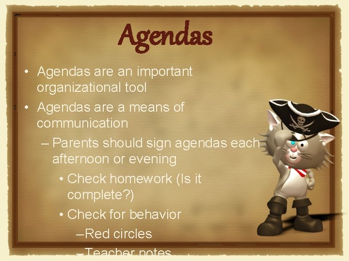 Agendas • Agendas are an important organizational tool • Agendas are a means of