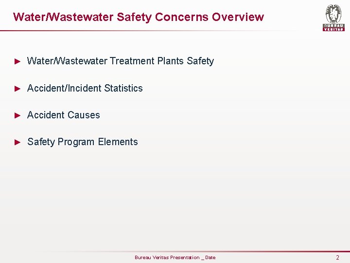 Water/Wastewater Safety Concerns Overview ► Water/Wastewater Treatment Plants Safety ► Accident/Incident Statistics ► Accident