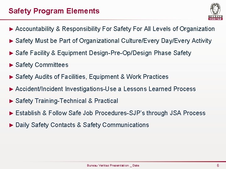 Safety Program Elements ► Accountability & Responsibility For Safety For All Levels of Organization