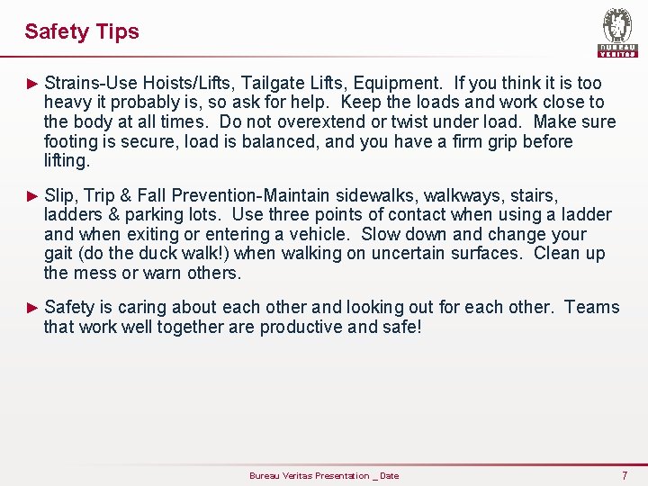 Safety Tips ► Strains-Use Hoists/Lifts, Tailgate Lifts, Equipment. If you think it is too