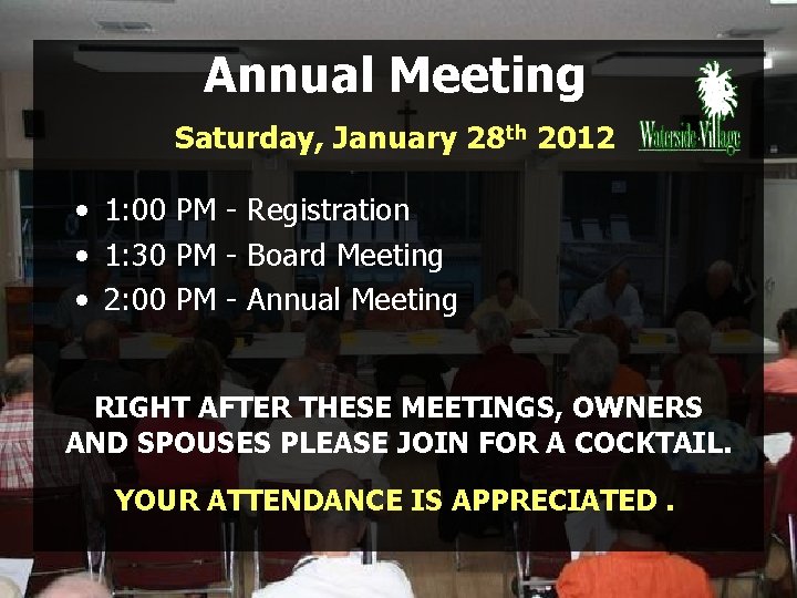 Annual Meeting Saturday, January 28 th 2012 • 1: 00 PM - Registration •