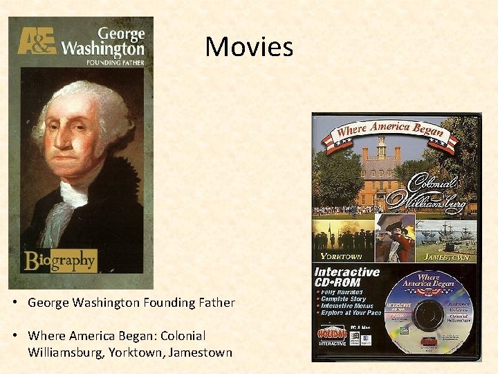 Movies • George Washington Founding Father • Where America Began: Colonial Williamsburg, Yorktown, Jamestown