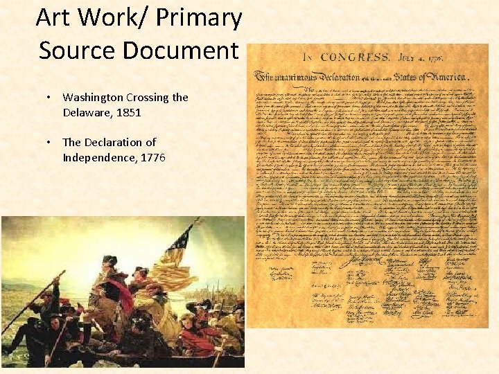 Art Work/ Primary Source Document • Washington Crossing the Delaware, 1851 • The Declaration