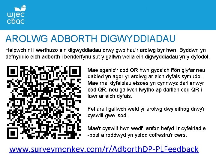 AROLWG ADBORTH DIGWYDDIADAU Helpwch ni i werthuso ein digwyddiadau drwy gwblhau'r arolwg byr hwn.