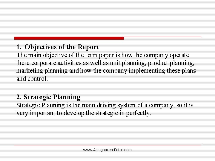 1. Objectives of the Report The main objective of the term paper is how