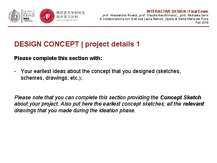 INTERACTIVE DESIGN | Final Exam prof. Alessandra Rinaldi, prof. Claudia Becchimanzi, , prof. Michaela