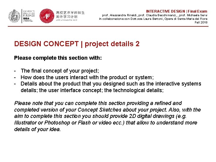 INTERACTIVE DESIGN | Final Exam prof. Alessandra Rinaldi, prof. Claudia Becchimanzi, , prof. Michaela