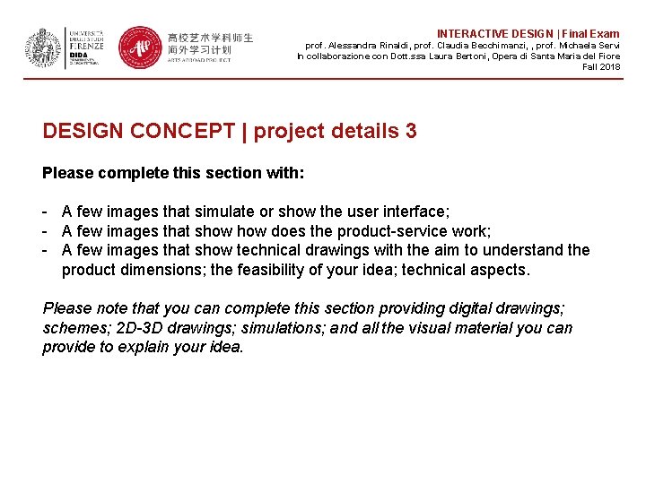 INTERACTIVE DESIGN | Final Exam prof. Alessandra Rinaldi, prof. Claudia Becchimanzi, , prof. Michaela