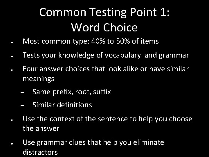 Common Testing Point 1: Word Choice ● Most common type: 40% to 50% of