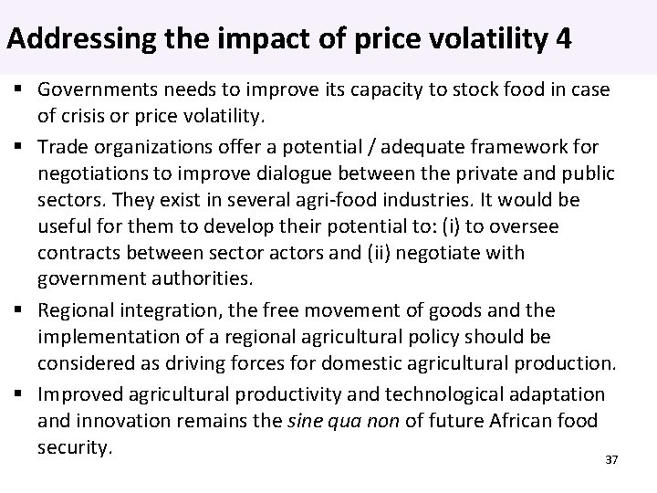 Addressing the impact of price volatility 4 Governments needs to improve its capacity to