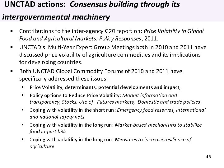 UNCTAD actions: Consensus building through its intergovernmental machinery Contributions to the inter-agency G 20