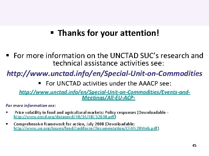  Thanks for your attention! For more information on the UNCTAD SUC’s research and