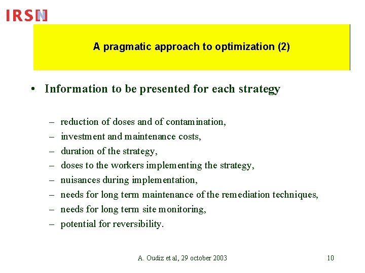 A pragmatic approach to optimization (2) • Information to be presented for each strategy