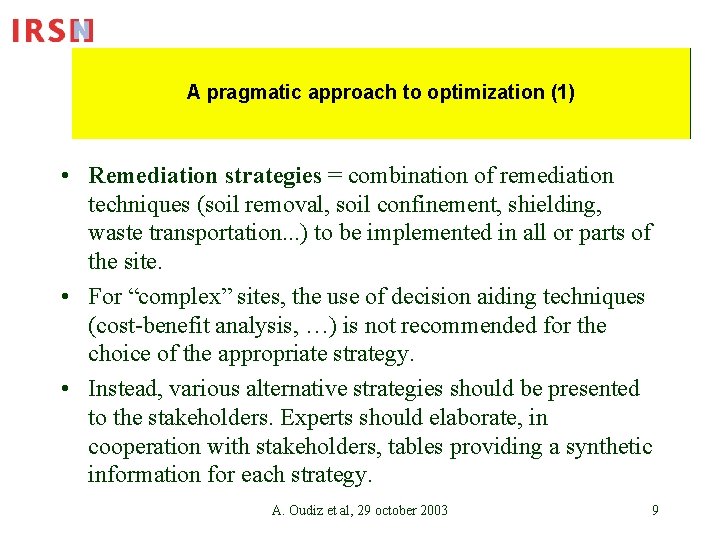 A pragmatic approach to optimization (1) • Remediation strategies = combination of remediation techniques