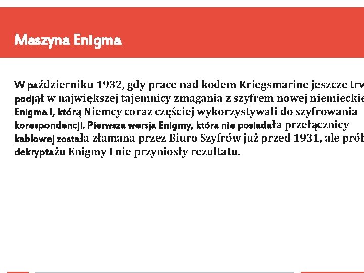 Maszyna Enigma W październiku 1932, gdy prace nad kodem Kriegsmarine jeszcze trw podjął w