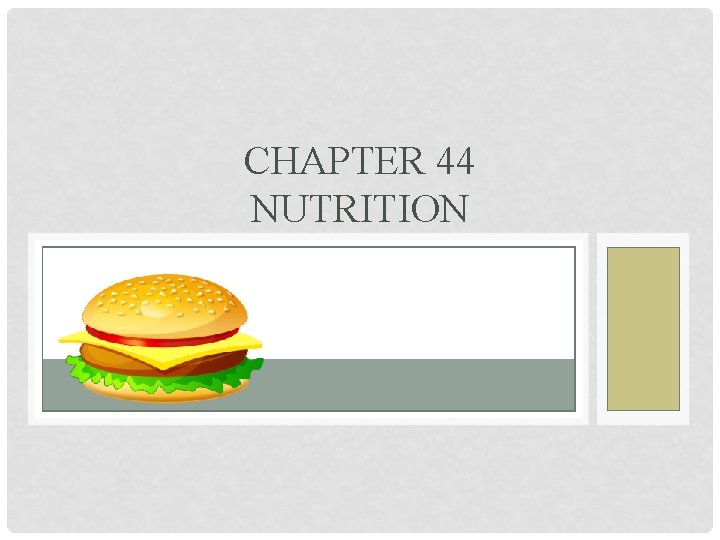 CHAPTER 44 NUTRITION 