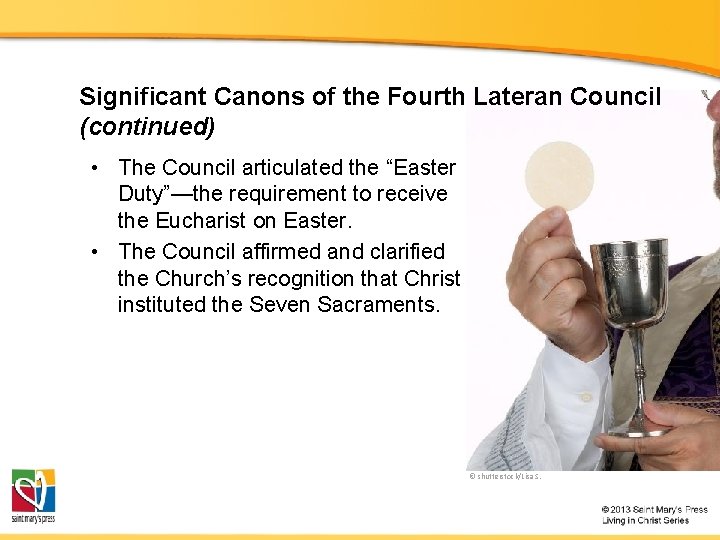 Significant Canons of the Fourth Lateran Council (continued) • The Council articulated the “Easter Significant Canons of the Fourth Lateran Council (continued) • The Council articulated the “Easter