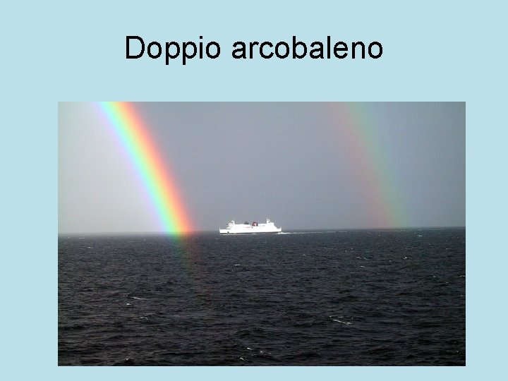 Doppio arcobaleno 