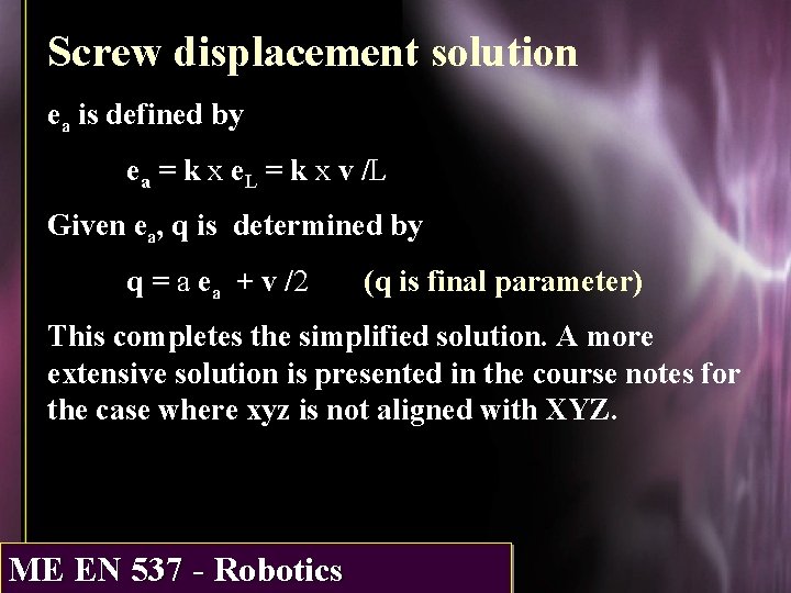 Screw displacement solution ea is defined by ea = k x e. L =