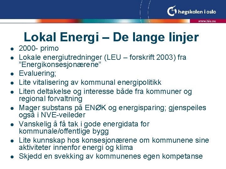Lokal Energi – De lange linjer l l l l l 2000 - primo